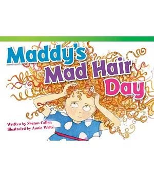 Maddy’s Mad Hair Day