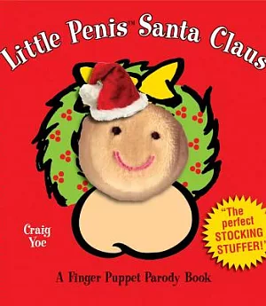 Little Penis Santa Clause: Finger Puppet Parody Book