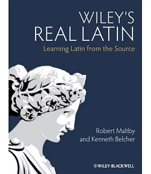 Wiley’s Real Latin: Learning Latin from the Source