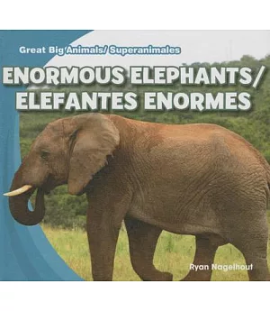 Enormous Elephants / Elefantes enormes