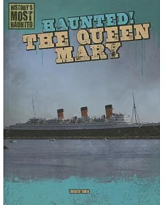 Haunted! the Queen Mary