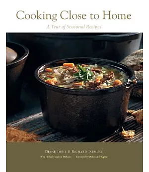 Cooking Close to Home: A Year of Seasonal Recipes