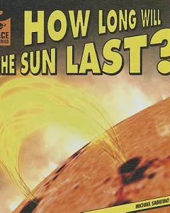 How Long Will the Sun Last?