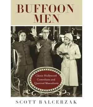 Buffoon Men: Classic Hollywood Comedians and Queered Masculinity