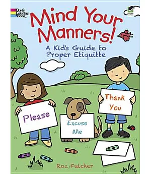 Mind Your Manners!: A Kids’ Guide to Proper Etiquette