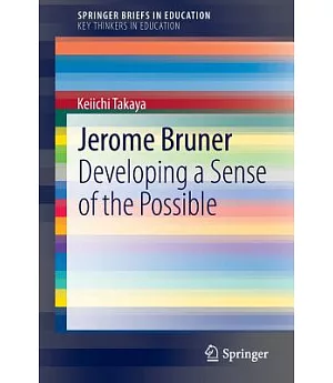 Jerome Bruner: Developing a Sense of the Possible