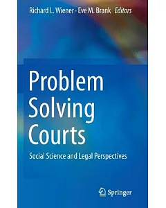 Problem Solving Courts: Social Science and Legal Perspectives