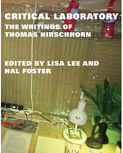 Critical Laboratory: The Writings of Thomas hirschhorn