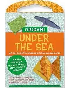 Origami Under the Sea: All-in-one Kit for Making Origami Sea Creatures