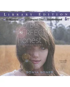 To Be Perfectly Honest: A Novel Based on an Untrue Story: Library Edition