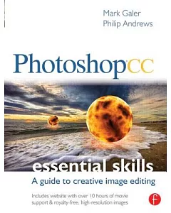 Photoshop CC Essential Skills: A Guide to Creative Image Editing