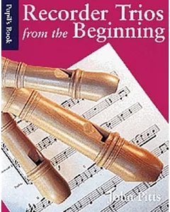 Recorder Trios from the Beginning: Pupil’s Book