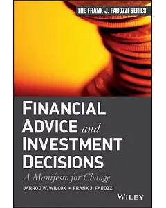 Financial Advice and Investment Decisions: A Manifesto for Change