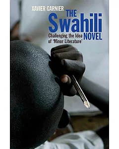 The Swahili Novel: Challenging the Idea of ’Minor Literature’