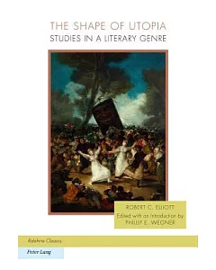 The Shape of Utopia: Studies in a Literary Genre
