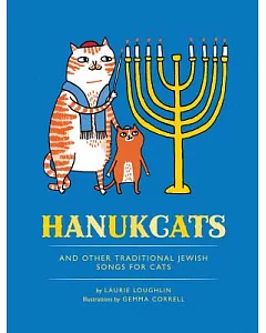 Hanukcats: And Other Traditional Jewish Songs for Cats