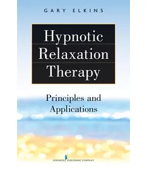 Hypnotic Relaxation Therapy: Principles and Applications