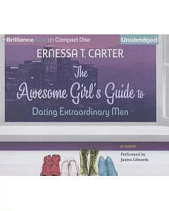 The Awesome Girl’s Guide to Dating Extraordinary Men: A Novel