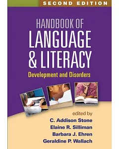 Handbook of Language and Literacy: Development and Disorders