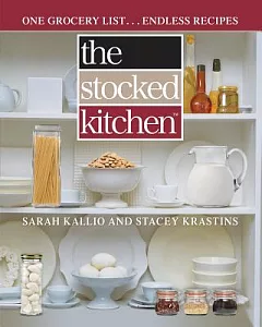 The Stocked Kitchen: One Grocery List... Endless Recipes