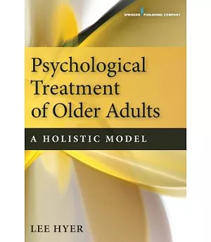 Psychological Treatment of Older Adults: A Holistic Model