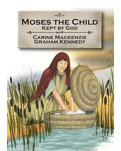 Moses the Child: Kept by God, Book 1