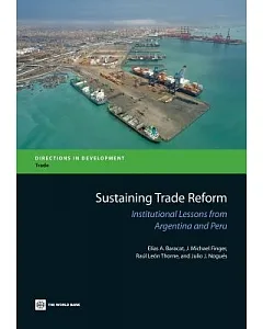 Sustaining Trade Reform: Institutional Lessons from Argentina and Peru