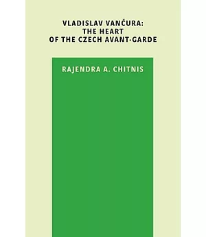 Vladislav Vancura: The Heart of the Czech Avant-garde