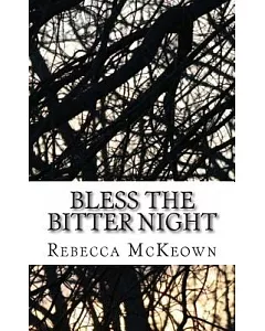 Bless the Bitter Night: Poems About Failed Love in the Modern World