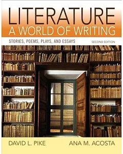 Literature: A World of Writing Stories, Poems, Plays and Essays