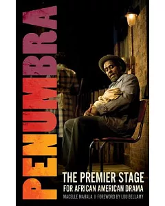Penumbra: The Premier Stage for African American Drama