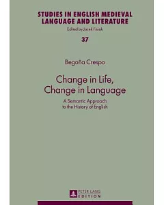 Change in Life, Change in Language: A Semantic Approach to the History of English