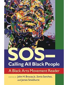SOS - Calling All Black People: A Black Arts Movement Reader