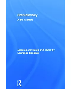 Stanislavsky: A Life in Letters