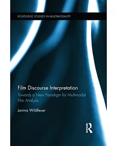 Film Discourse Interpretation: Towards a New Paradigm for Multimodal Film Analysis