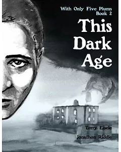 With Only Five Plums 2: This Dark Age