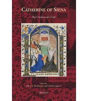 Catherine of Siena: The Creation of a Cult