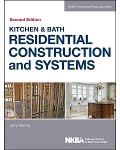 Kitchen & Bath Residential Construction and Systems