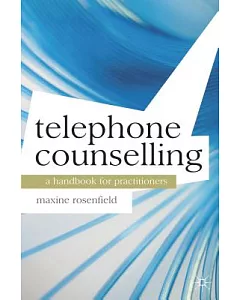 Telephone Counselling: A Handbook for Practitioners