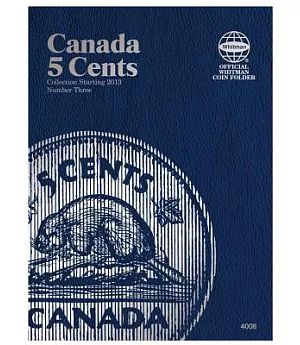 Canada 5 Cents Collection Starting 2013 Number Three: Official Whitman Coin Folder