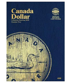 Canada Dollar Folder Number 5: Collection Starting 2009, Official Whitman Coin Folder