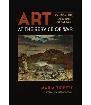 Art at the Service of War: Canada, Art, and The Great War