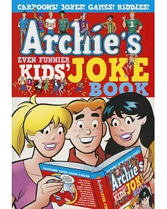 Archie’s Even Funnier Kids’ Joke Book