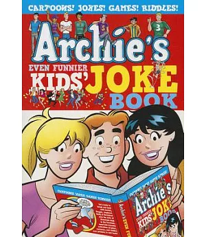 Archie’s Even Funnier Kids’ Joke Book