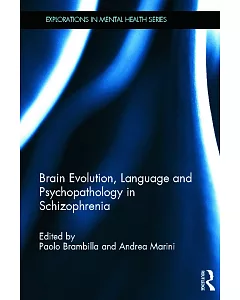 Brain Evolution, Language and Psychopathology in Schizophrenia