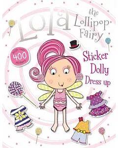 Lola the Lollipop Fairy Sticker Dolly Dress Up