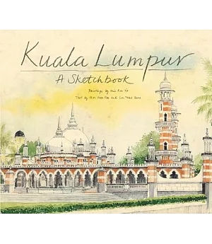 Kuala Lumpur Sketchbook: A Sketchbook