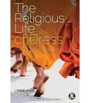 The Religious Life of Dress: Global Fashion and Faith