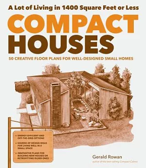 Compact Houses: 50 Creative Floor Plans for Efficient, Well-Designed Small Homes