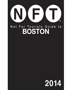 Not for Tourists Guide to Boston 2013